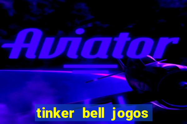 tinker bell jogos do refugio das fadas completo dublado